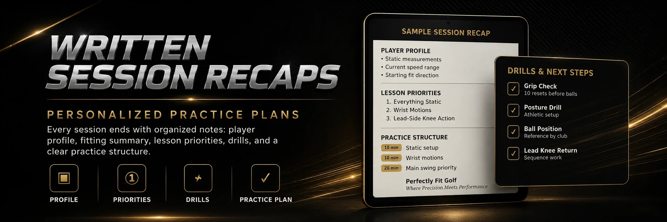 HOME-3 — Written session recaps with player profile, fitting summary, lesson priorities, drills and a clear practice structure Written session recaps with player profile, fitting summary, lesson priorities, drills and a clear practice structure
